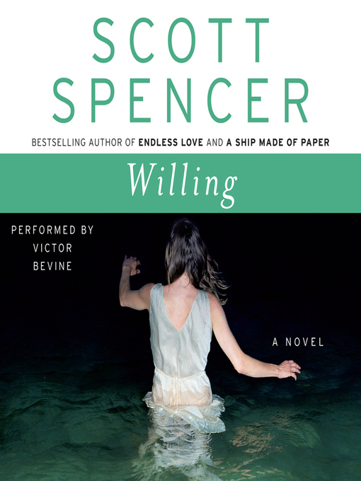 Title details for Willing by Scott Spencer - Wait list